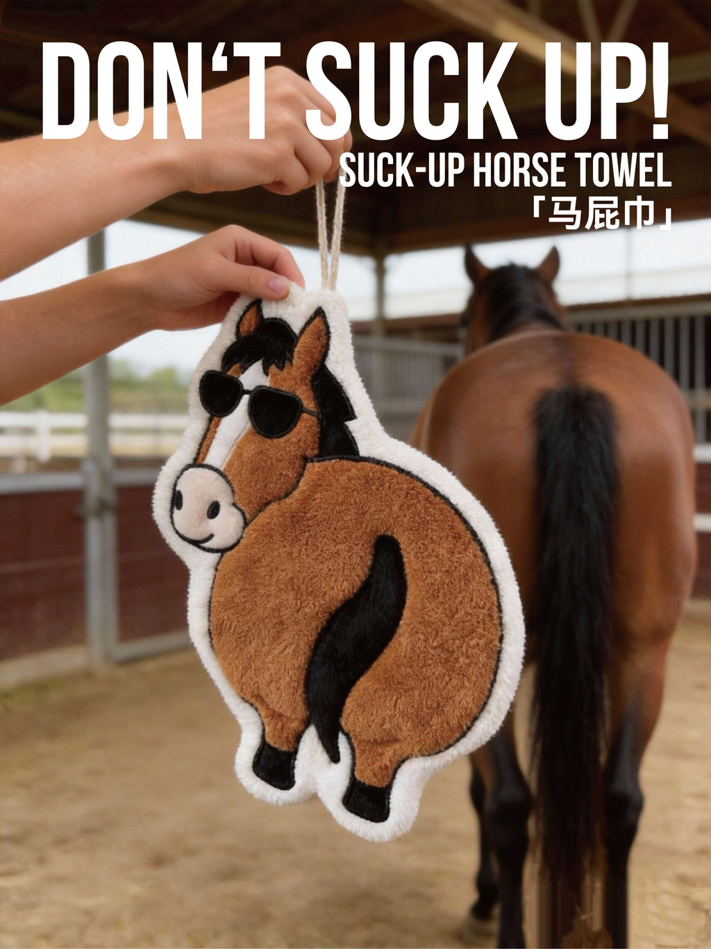 Hand holding OFF SCRIPT Flattery cartoon horse absorbent hand towel at a horse stable, with text Don't Suck Up Suck-Up Horse Towel